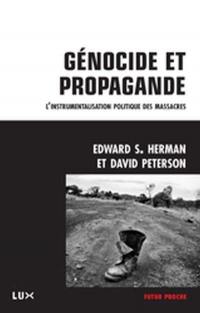 Génocide et propagande : instrumentalisation politique des massacres