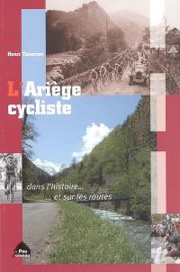 L'Ariège cycliste : dans l'histoire et sur les routes