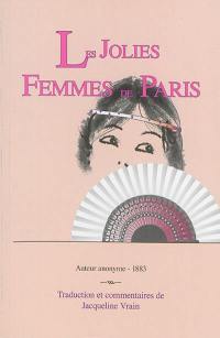 Les jolies femmes de Paris : leurs noms et adresses, qualités et défauts : répertoire ou Guide du plaisir pour les visiteurs du gai Paris