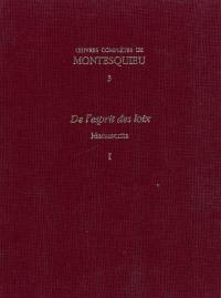 Oeuvres complètes de Montesquieu. Vol. 3-4. De l'esprit des lois : manuscrits