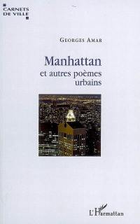 Manhattan : et autres poèmes urbains