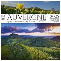 Auvergne : la passion de nos régions : 2025, calendrier 16 mois