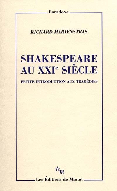 Shakespeare au XXIe siècle : petite introduction aux tragédies