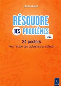 Résoudre des problèmes, CE1 : 24 posters pour l'étude des problèmes en collectif