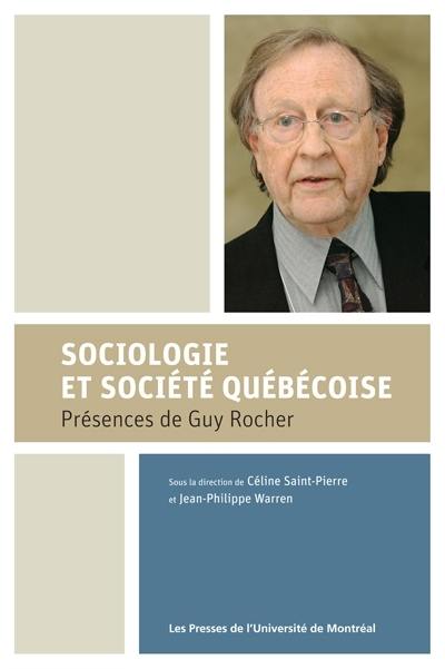 Sociologie et société québécoise : présences de Guy Rocher