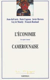 L'économie camerounaise : un espoir évanoui