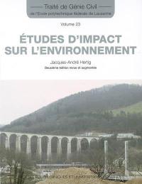 Traité de génie civil de l'Ecole polytechnique fédérale de Lausanne. Vol. 23. Etudes d'impact sur l'environnement