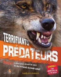 Terrifiants prédateurs