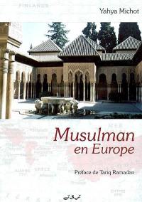 Musulman en Europe : réflexions sur le chemin de Dieu : 1990-1998
