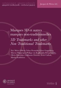 Marques 3D et autres marques non-traditionnelles : actes de la Journée de droit de la propriété intellectuelle du 14 février 2019. 3D trademarks and other non-traditional trademarks