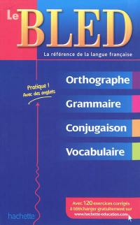 Le Bled : orthographe, grammaire, conjugaison, vocabulaire