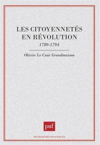 Les Citoyennetés en Révolution : 1789-1794