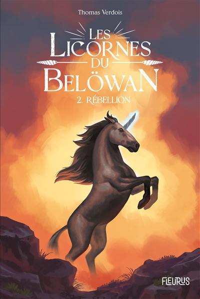 Les licornes de Belöwan. Vol. 2. Rébellion