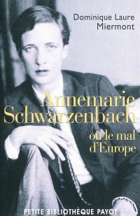 Annemarie Schwarzenbach ou Le mal d'Europe