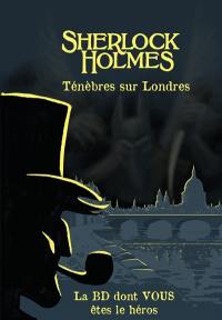 Sherlock Holmes. Ténèbres sur Londres