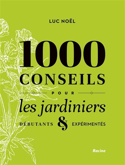1.000 conseils pour les jardiniers débutants & expérimentés
