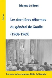 Les dernières réformes du général de Gaulle (1968-1969)