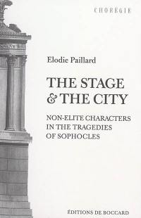 The stage & the city : non-elite characters in the tragedies of Sophocles