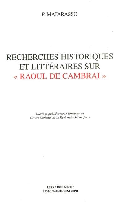 Recherches historiques et littéraires sur Raoul de Cambrai