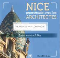 Devenir amoureux de Nice. Nice : promenade photographique avec les architectes