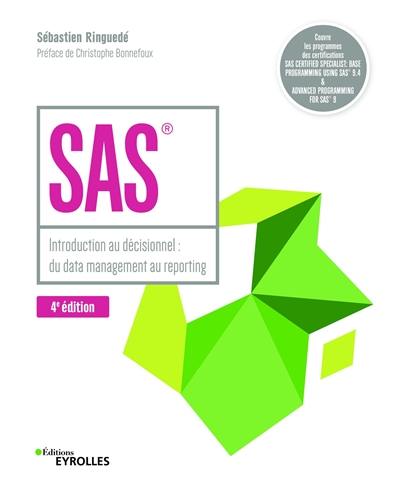 SAS : introduction au décisionnel : du data management au reporting