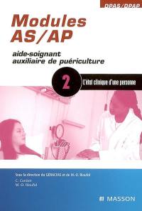 Modules AS-AP aide-soignant, auxiliaire de puériculture, module 2 : l'état clinique d'une personne