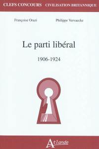 Le Parti libéral, 1906-1924