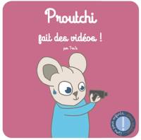 Proutchi fait des vidéos ! : livre pour enfants... pour adultes