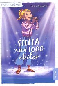Les petits héros. Vol. 4. Stella aux 1.000 étoiles