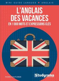 L'anglais des vacances : en 1.000 mots et expressions clés