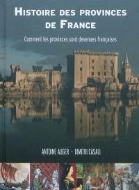 Histoire des provinces de France : comment les provinces sont devenues françaises