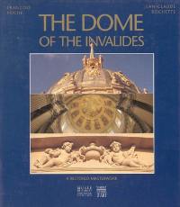The dome of the Invalides : a restored masterwork