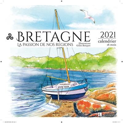 Bretagne : la passion de nos régions : 2021, calendrier 16 mois