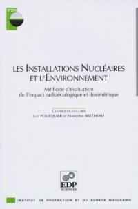 Les installations nucléaires et l'environnement : méthode d'évaluation de l'impact radioécologique et dosimétrique