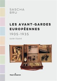 Les avant-gardes européennes : 1905-1935 : guide illustré