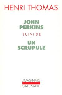 John Perkins. Un Scrupule