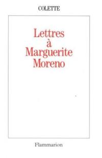 Lettres à Marguerite Moreno