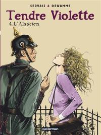Tendre Violette. Vol. 4. L'Alsacien
