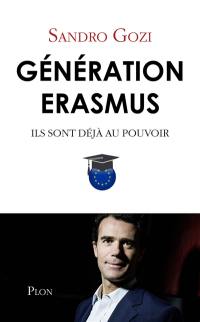 Génération Erasmus : ils sont déjà au pouvoir