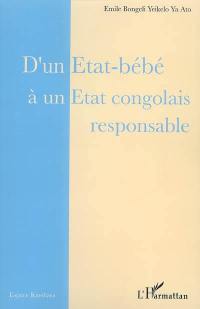 D'un Etat-bébé à un Etat congolais responsable