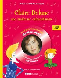 Claire Delune, une maîtresse extraordinaire