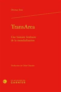 TransArea : une histoire littéraire de la mondialisation