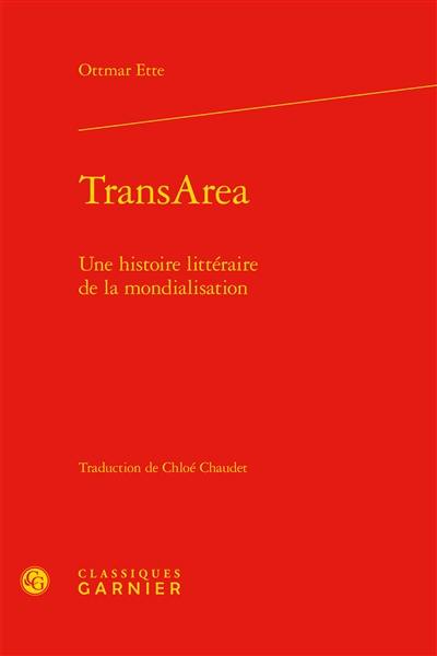 TransArea : une histoire littéraire de la mondialisation