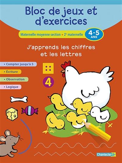 Bloc de jeux et d'exercices maternelle moyenne section, 2e maternelle, 4-5 ans : j'apprends les chiffres et les lettres