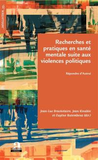 Recherches et pratiques en santé mentale suite aux violences politiques : répondre d'autrui