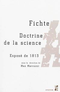 Doctrine de la science : exposé de 1813