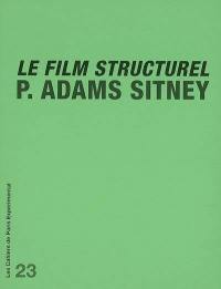 Le film structurel. Quelques commentaires sur Le film structurel de P. Adams Sitney