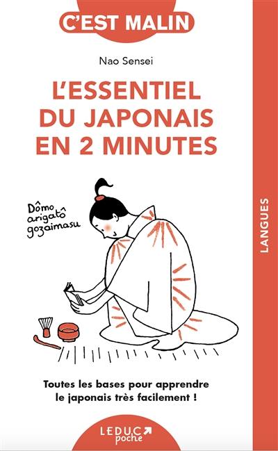 L'essentiel du japonais en 2 minutes : toutes les bases pour apprendre le japonais très facilement !