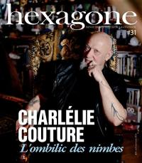 Hexagone : revue trimestrielle de la chanson, n° 31. Charlélie Couture : l'ombilic des Nimbes