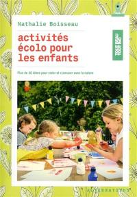 Activités écolo pour les enfants : plus de 40 idées pour créer et s'amuser avec la nature